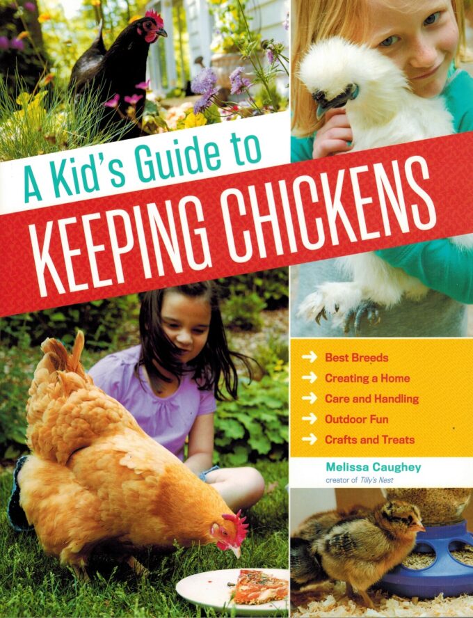 “A Kids Guide to Keeping Chickens” by Melissa Caughey -0